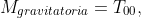 M_{gravitatoria}=T_{00},